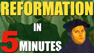 The REFORMATION in 5 MINUTES What you NEED TO KNOW FAST [upl. by Vick]