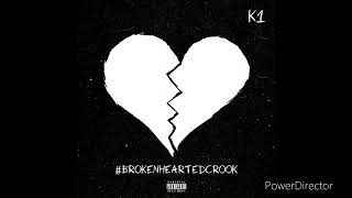 K1BrokenHeartedCrook CLEAN [upl. by Guilbert]