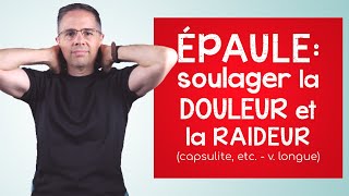 Épaule améliorer la souplesse et soulager la douleur exercices commentés capsulite etc [upl. by Lazarus]