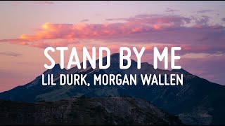 Lil Durk  Stand By Me Lyrics ft Morgan Wallen  Cover Lyrics [upl. by Mima]