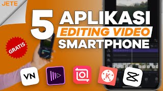 5 Aplikasi Edit Video HP Gratis Bikin Konten Jadi Lebih Mudah  Sekilas JETE [upl. by Tiffani]