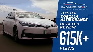 Toyota Corolla 2017 Altis Grande  Detailed Review Price Specs amp Features  PakWheels [upl. by Esteban]