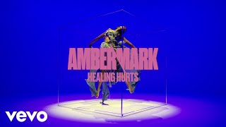 Amber Mark  Healing Hurts Visualiser [upl. by Tharp]