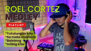 Roel Cortez Medley songs Tutulungankita baleleng iniibigkita samatamakikita donpetok [upl. by Flory]