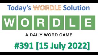 Todays Wordle 15th July 2022  Wordle 391  07152022  Wordle  Todays Answer [upl. by Fitzsimmons]