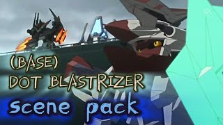 Dot Blastrizer normal Scene pack for edits no CC part 1 Danball senki [upl. by Greggs]