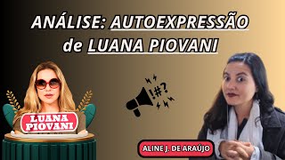 Análise das Palavras de Luana Piovani autoexpressão relacionamentos mentoria [upl. by Otto448]