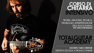 Total Guitar Academy Corso di Chitarra Intensivo con Fabio Cerrone [upl. by Adaynek]