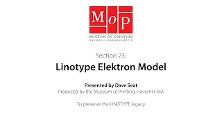 Linotype Elektron model  Linotype Legacy Series 23 [upl. by Sirhc]