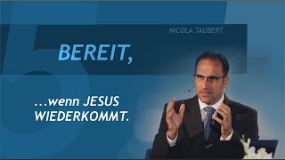 BEREIT wenn Christus wiederkommt 55  Nicola Taubert [upl. by Kraska]