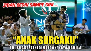 ANAK SURGAKU  TRI SUAKA ZINIDIN ZIDAN YAYA NADILA [upl. by Irrok]