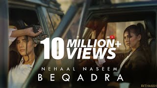 Beqadra  Nehaal Naseem  Official Music Video  Rythmish [upl. by Ysirhc]