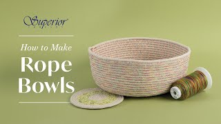 Rope bowls are a fun easy project with professional results [upl. by Behnken464]