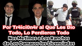 “Las Propiedades y Ranchos Que Perdier0n Damasos Lopez “Los Licenciados” Por Tr4ici0n4r al Ch4p0” [upl. by Llenyr]