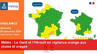 Météo  Le Gard et l’Hérault en vigilance orange aux pluies et orages [upl. by Eemaj]