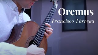 Oremus by Francisco Tárrega Benjamin Søreide guitar [upl. by Moguel26]