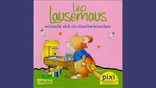 Leo Lausemaus wünscht sich ein Geschwisterchen  Hörbuch für Kinder [upl. by Shayla]