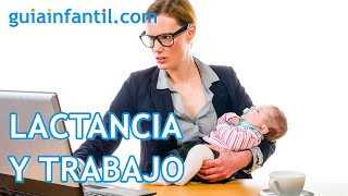 Cómo mantener la lactancia cuando la madre vuelve al trabajo [upl. by Poulter]