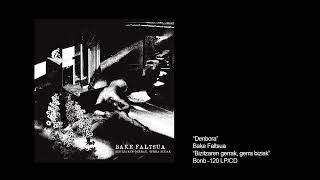 BAKE FALTSUA  Denbora [upl. by Retsehc]