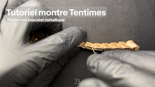 Régler la taille du bracelet métallique Tentimes  Tutoriel [upl. by Friedrick]