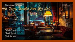 One Leisurely EveningA Groovy Beautiful Piano Jazz Suite [upl. by Oilenroc455]