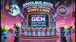 SchoolBusRocks Your PMP Certification  GEN Project Management EDM Scopes A Hope 4 Leaders  ATG [upl. by Willey]