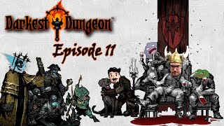 Darkest Dungeon Episode 11  Darkness Closes In Haunting The Hearts Of Men [upl. by Vowel]