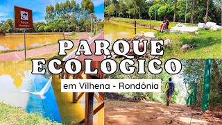 PARQUE ECOLÓGICO DE VILHENA  CONHEÇA VILHENA 09 [upl. by Haynes609]