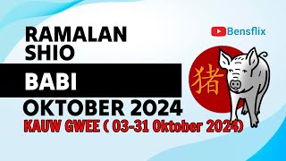 RAMALAN SHIO BABI BULAN OKTOBER 2024  KAUW GWEE  Lengkap amp Akurat [upl. by Bayly522]