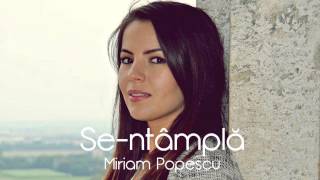 Miriam Popescu  Sentampla OFFICIAL AUDIO [upl. by Alletsirhc771]