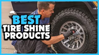 ✅Top 5 Best Tire Shine Products of 2023 [upl. by Kursh348]