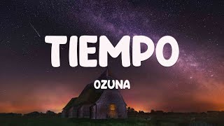 TIEMPO  Ozuna Lyrics Video 💷 [upl. by Nus]