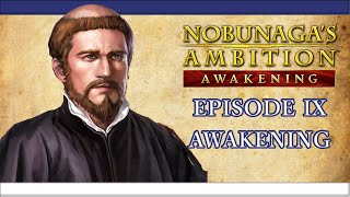 Nobunagas Ambition Awakening Francis Xavier playthrough episode Final [upl. by Adria]