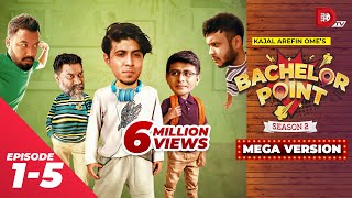 Bachelor Point  Season 2  MEGA VERSION  EP 1 5  Kajal Arefin Ome  Dhruba Tv Drama Serial [upl. by Nidnerb]