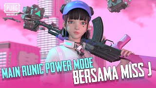 PUBG Mobile  Main Bersama Miss J di Runic Power Mode [upl. by Refennej]