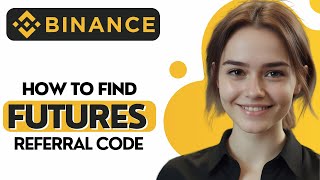 How to Find Binance Futures Referral Code Step by Step 2024 [upl. by Berta133]