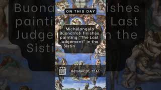 On This Day  October 31 1541  Michelangelo Buonarroti finishes painting quotThe Last Judgementquot [upl. by Ellednahs650]