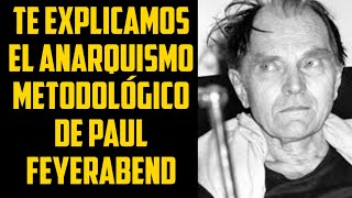 Paul Feyerabend Anarquismo Epistemológico [upl. by Oicapot]