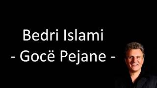 Bedri Islami  Gocë Pejane Official Lyrics Video [upl. by O'Reilly461]