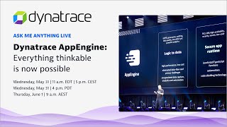 AMA Live  AMA Live  Dynatrace AppEngine Everything Thinkable is now Possible [upl. by Cirdes]