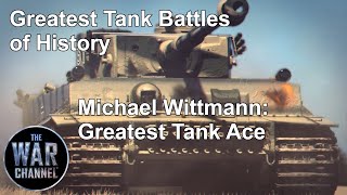 Greatest Tank Battles of History  Season 3 Episode 2  Michael Wittmann Greatest Tank Ace [upl. by Surdna]