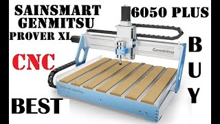 Absolute best value CNC machine to buy Sainsmart Genmitsu PROVerXL 6050 plus [upl. by Eanil]