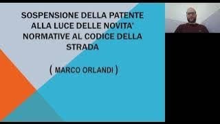 Sospensione della patente nelle modifiche al CODICE DELLA STRADA a cura di M Orlandi 25112024 [upl. by Kirkwood]