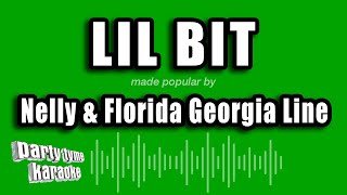 Nelly amp Florida Georgia Line  Lil Bit Karaoke Version [upl. by Eigriv]