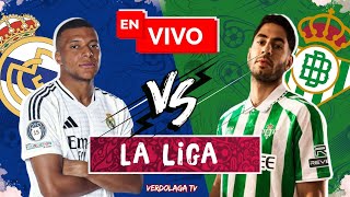 🔴 REAL MADRID VS BETIS PARTIDO EN VIVO  LIGA ESPAÑOLA  JUEGA MBAPPE [upl. by Oiluj]