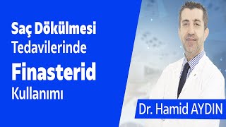 Saç Dökülmesi Tedavilerinde Finasterid Kullanımı  Dr Hamid AYDIN [upl. by Iddo132]