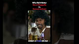 Who Did it Better  Dave Chappelle vs Samuel Jackson shorts funny comedy entertainment [upl. by Tj]