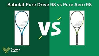 Comparing the Babolat Pure Drive 98 and Pure Aero 98 Whats the Difference [upl. by Bundy]