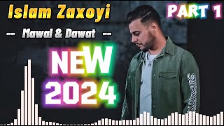 Islam Zaxoyi Mawal amp Dawat 2024 Part 1ايسلام زاخوي موال amp داوات [upl. by Lach]