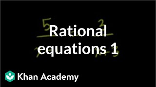 Solving rational equations 1  Polynomial and rational functions  Algebra II  Khan Academy [upl. by Nochur907]